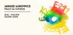 Janusz Łukowicz: Prace na papierze
